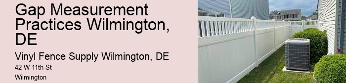 Gap Measurement Practices Wilmington, DE