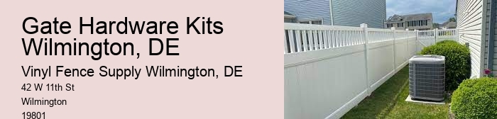 Gate Hardware Kits Wilmington, DE