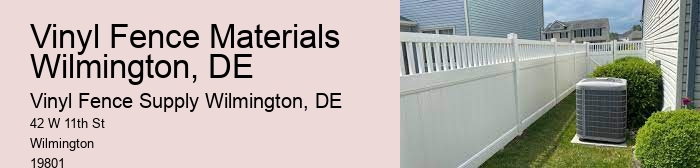 Vinyl Fence Materials Wilmington, DE