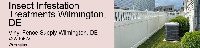 Insect Infestation Treatments Wilmington, DE