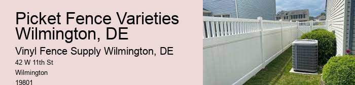Picket Fence Varieties Wilmington, DE