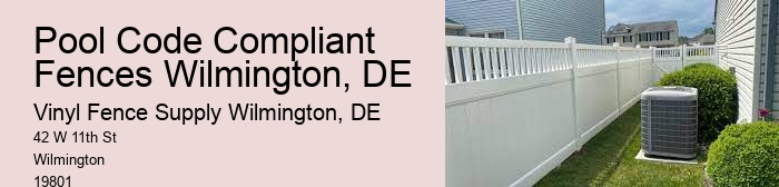 Pool Code Compliant Fences Wilmington, DE