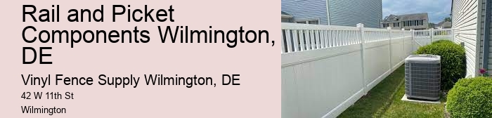 Rail and Picket Components Wilmington, DE