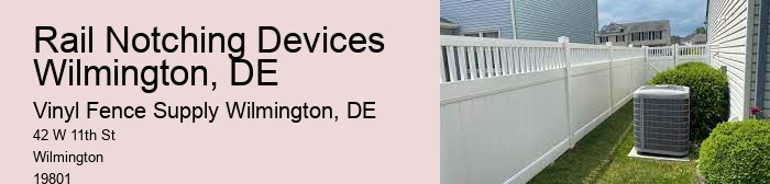 Rail Notching Devices Wilmington, DE